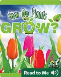 How Do Plants Grow? book