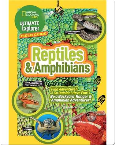 Ultimate Explorer Field Guide: Reptiles and Amphibians book