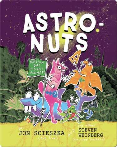 AstroNuts Mission One: The Plant Planet book