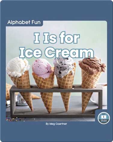 Alphabet Fun: I is for Ice Cream book