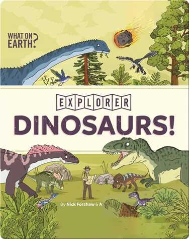 Explorer: Dinosaurs! book