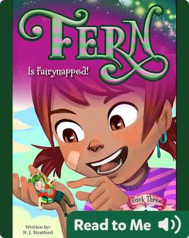 The Adventures of Fern Book 3: Fern is Fairynapped book
