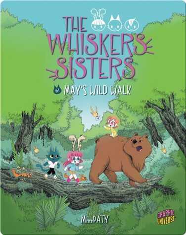 The Whiskers Sisters #1: May's Wild Walk book