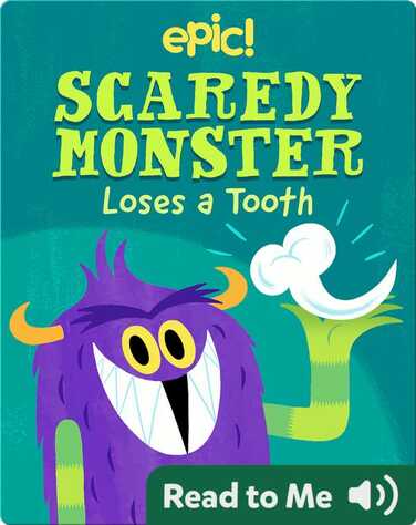Scaredy Monster Loses a Tooth book