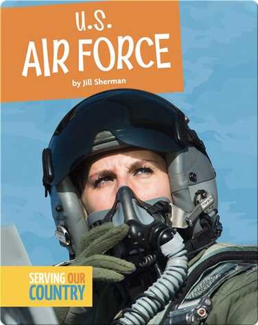 Serving Our Country: U.S. Air Force book
