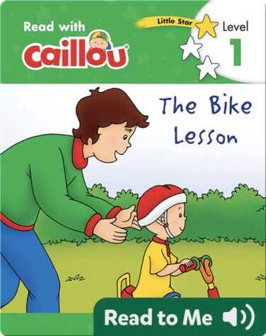 Caillou: The Bike Lesson book
