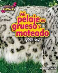 Mi pelaje es grueso y moteado (fur) book
