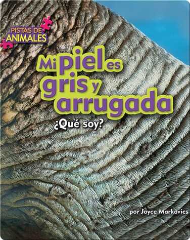 Mi piel es gris y arrugada book
