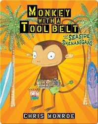 Monkey with a Tool Belt and the Seaside Shenanigans book