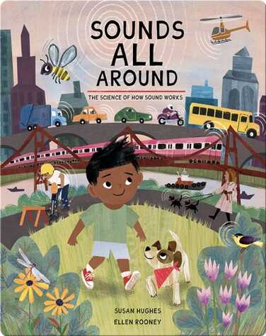Sounds All Around: The Science of How Sound Works book