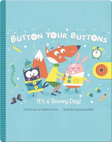 Button Your Buttons: It's a Snowy Day book