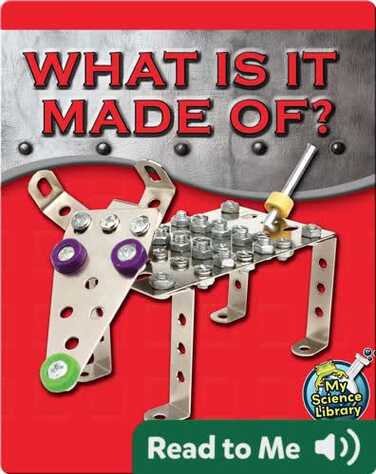 What Is It Made Of? book