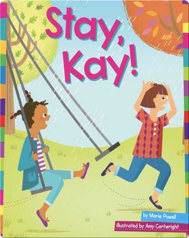 Stay, Kay! book