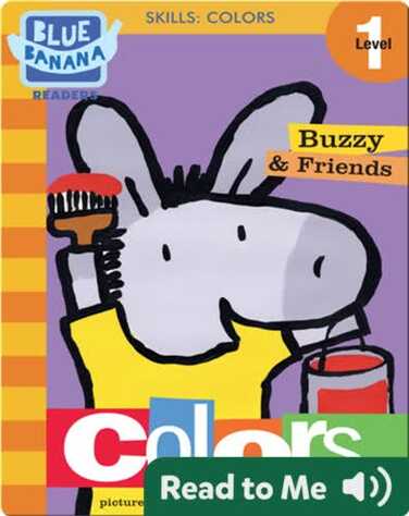 Buzzy and Friends: Colors (Buzzy & Friends) book