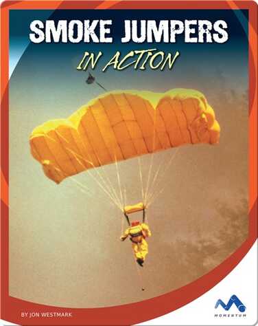Smoke Jumpers in Action book
