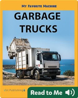 My Favorite Machine: Garbage Trucks