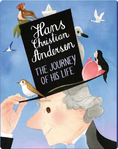 Hans Christian Andersen: The Journey of His Life book