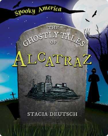 The Ghostly Tales of Alcatraz book