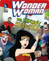 Wonder Woman: Dr. Psycho's Circus of Crime book