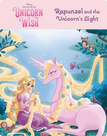 Unicorn Wish: Rapunzel and the Unicorn's Light book