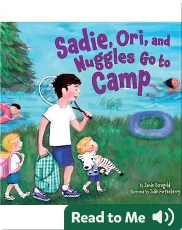 Sadie, Ori, and Nuggles Go to Camp book