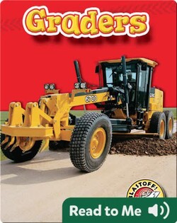 Graders: Mighty Machines