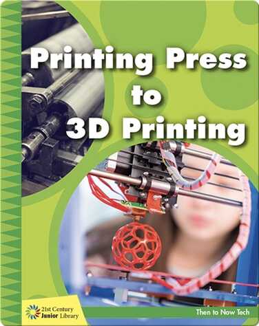 Printing Press to 3D Printing book
