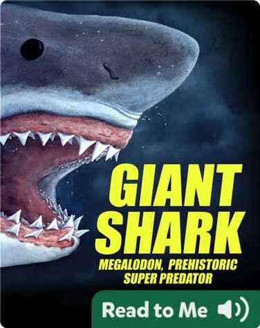 Giant Shark: Megalodon, Prehistoric Super Predator book