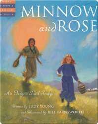 Minnow and Rose: An Oregon Trail Story book