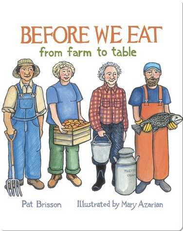 Before We Eat: From Farm to Table book