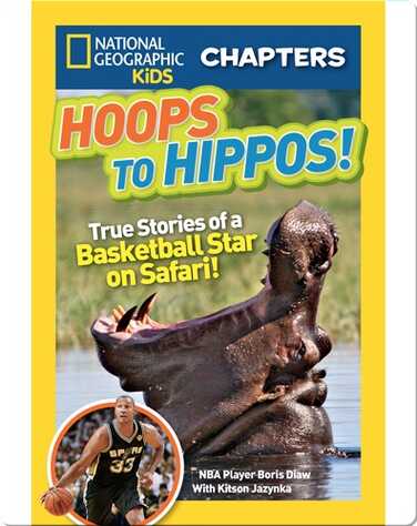National Geographic Kids Chapters: Hoops to Hippos! book
