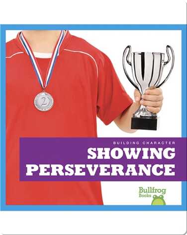Building Character: Showing Perseverance book