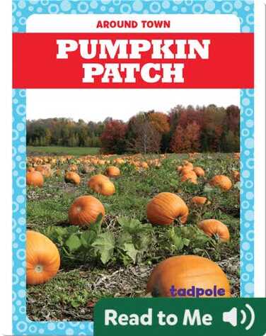 Around Town: Pumpkin Patch book