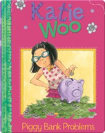 Katie Woo: Piggy Bank Problems
