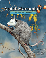 About Marsupials: A Guide for Children