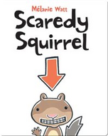 Scaredy Squirrel
