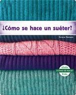 ¿Cómo se hace un suéter?
