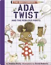 The Questioneers Book 2: Ada Twist and the Perilous Pants
