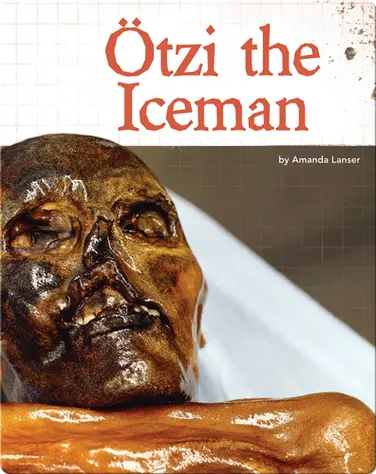 Digging Up the Past: Otzi the Iceman book