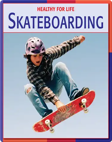 Healthy For Life: Skateboarding book