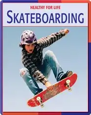 Healthy For Life: Skateboarding