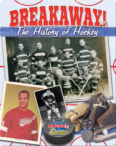 Breakaway! The History of Hockey book