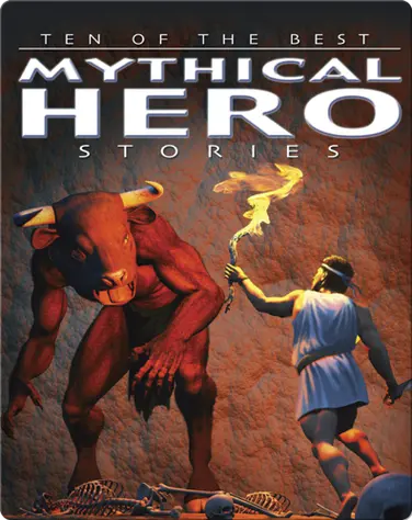 Ten of the Best Mythical Hero Stories book
