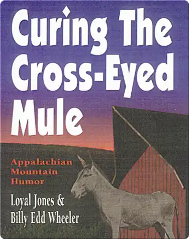 Curing the Cross-Eyed Mule book