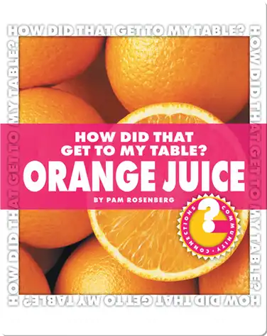 How Did That Get To My Table? Orange Juice book