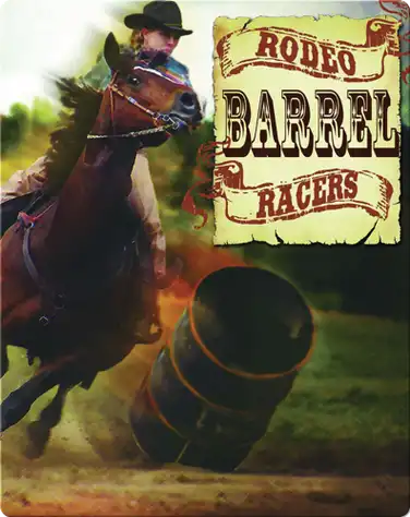 All About The Rodeo: Rodeo Barrel Racers book