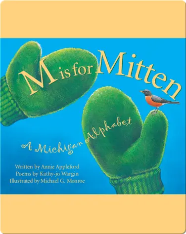 M is for Mitten: A Michigan Alphabet book