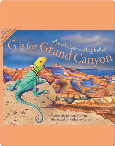 G is for Grand Canyon: An Arizona Alphabet book