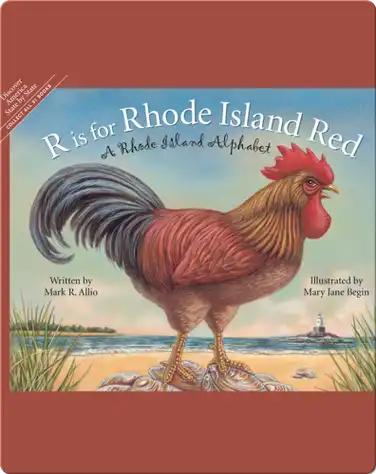 R is for Rhode Island Red: A Rhode Island Alphabet book