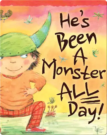 He's Been a Monster All Day! book